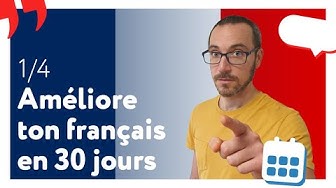 Tu peux mieux parler français dans 30 jours